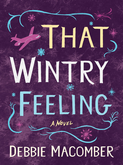 Title details for That Wintry Feeling by Debbie Macomber - Available